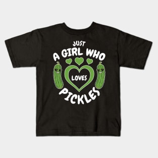 Just A Girl Who Loves Pickles Funny Pickle Lover Gift Kids T-Shirt